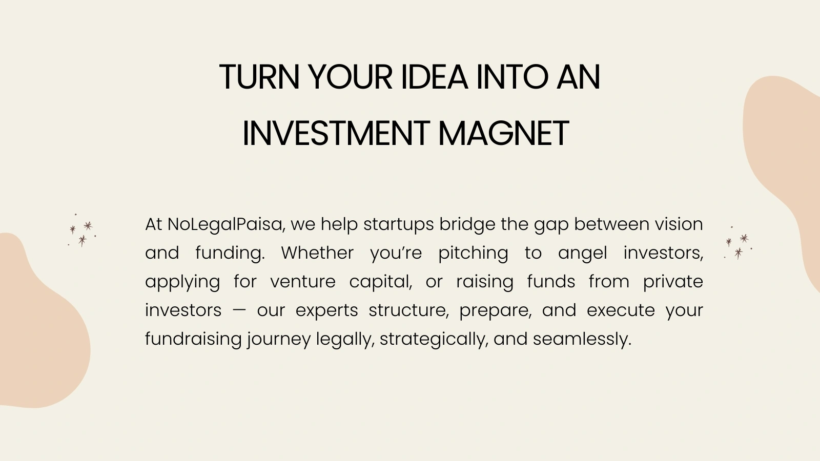Turn Your Idea into investment magnet