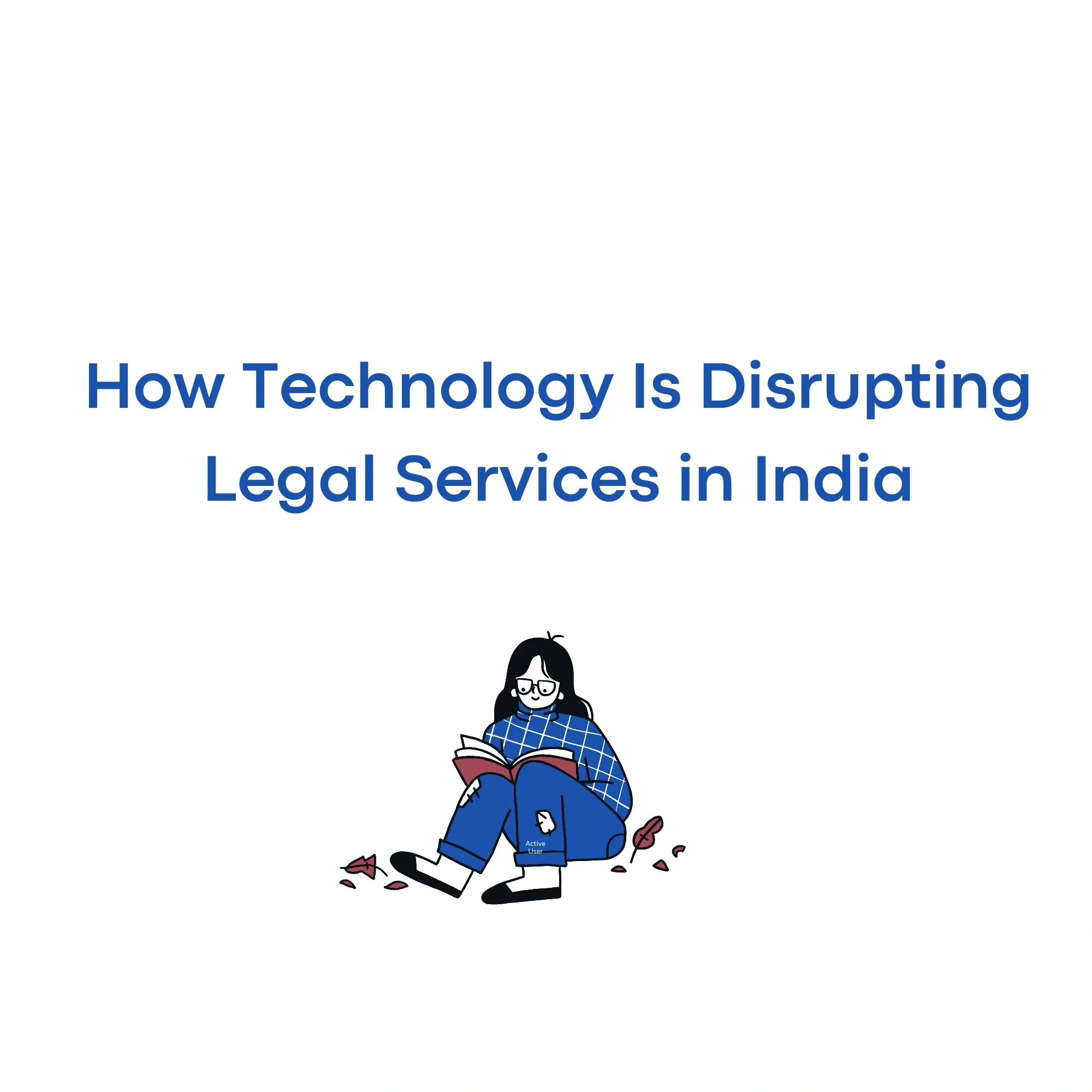 How Technology Is Disrupting Legal Services in India